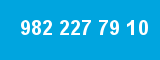 982 227 79 10